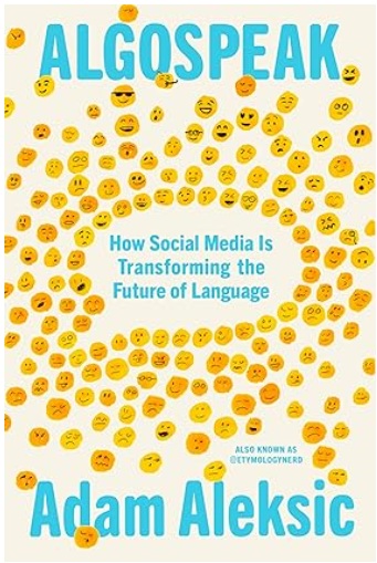 Image of book cover Algospeak How Social Media Is Transforming the Future Language 