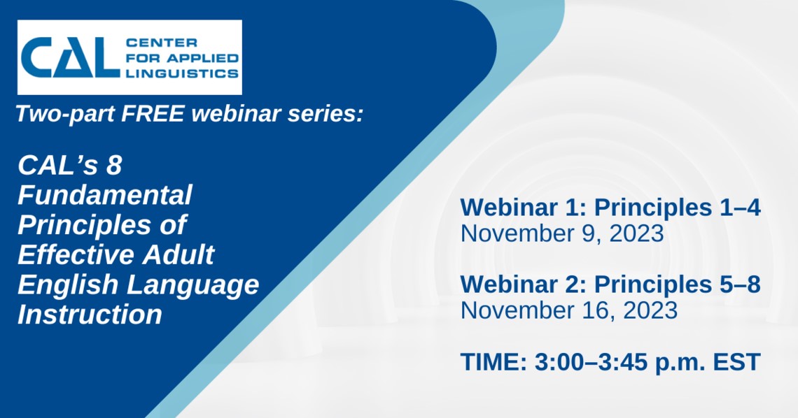 Center for Applied Linguistics Two-part free webinar series 8 fundamental principles of effective adult English language instruction