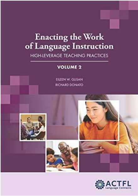 Enacting the Work of Language Instruction: High-leverage Teaching Practices Volume 2 Eileen W. Gusan Richard Donato