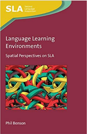 SLA Second Language Aquisition - Language Learning Environments - Spatial Perspectives on SLA - Phil Benson