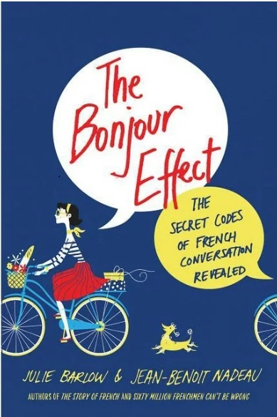 Image of cover of The Bonjour Effect The Secret Code of French Conversation Revealed Barlow Nadeau